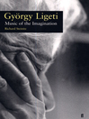 György Ligeti (eBook): Music of the Imagination